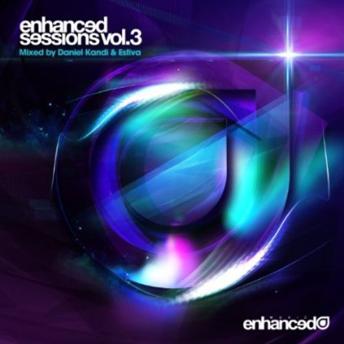 Daniel Kandi & Estiva Enhanced Sessions: Vol. 3-Daniel Kandi & Estiva Enhanced Sessions