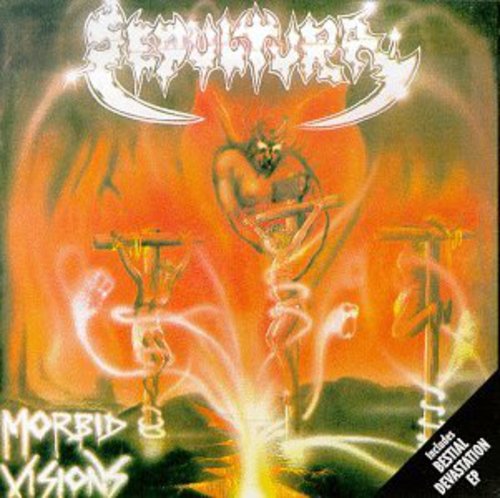 Sepultura: Morbid Visions / Bestial Devastation