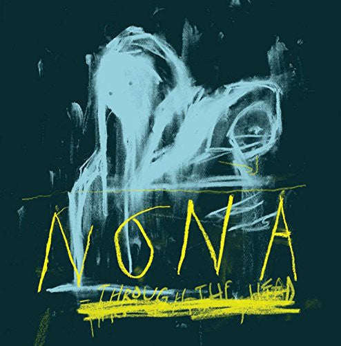 Nona: Through The Head - COMPACT DISCS
