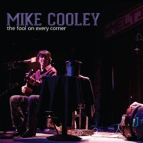 Cooley, Mike: The Fool On Every Corner