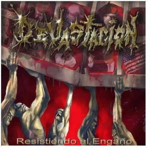 Devastacion: Resistiendo Al Engano