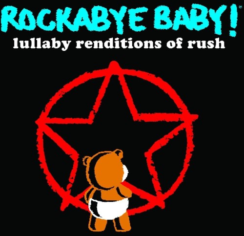 Rockabye Baby!: Lullaby Renditions of Rush