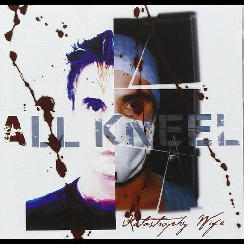 Katastrophy Wife: All Kneel - COMPACT DISCS