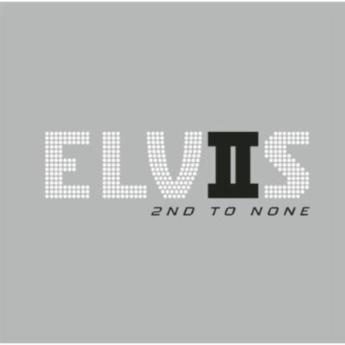 Presley, Elvis: Elvis 2nd to None