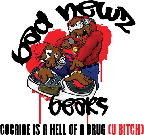 Bad Newz Bears: Cocaine Is a Hell of a Drug (U Bitch) - CD SINGLE