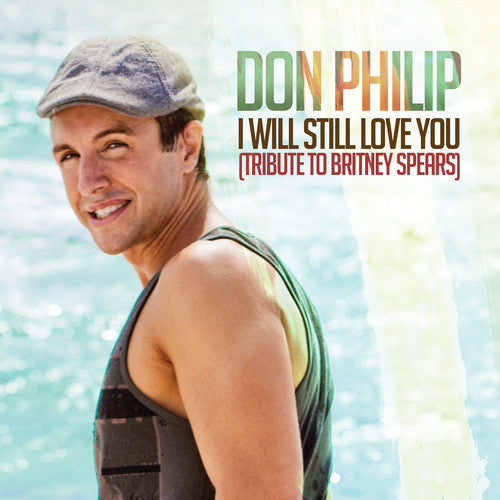 Philip, Don: I Will Still Love You: Tribute to Britney Spears - CD SINGLE
