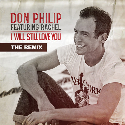 Philip, Don: I Will Still Love You: Remix - CD SINGLE