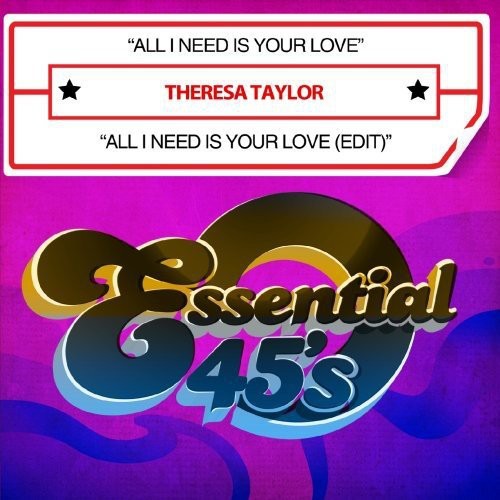 Taylor, Theresa: All I Need Is Your Love - CD SINGLE