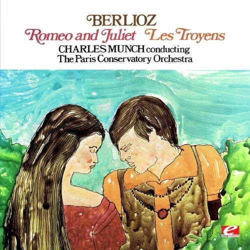 Munch, Charles: Berlioz: Romeo and Juliet & Les Troyens