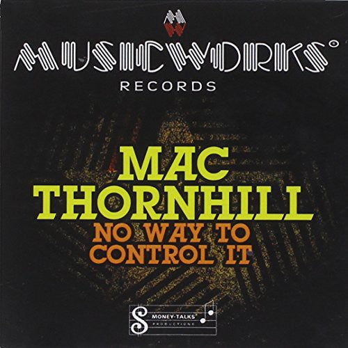 Thornhill, Mac: No Way to Control It