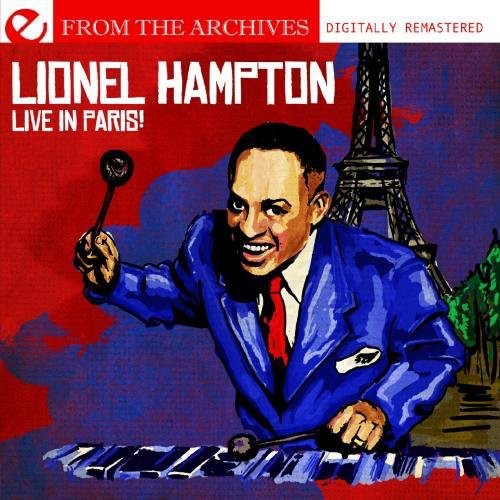 Hampton, Lionel: Live in Paris from the Archives