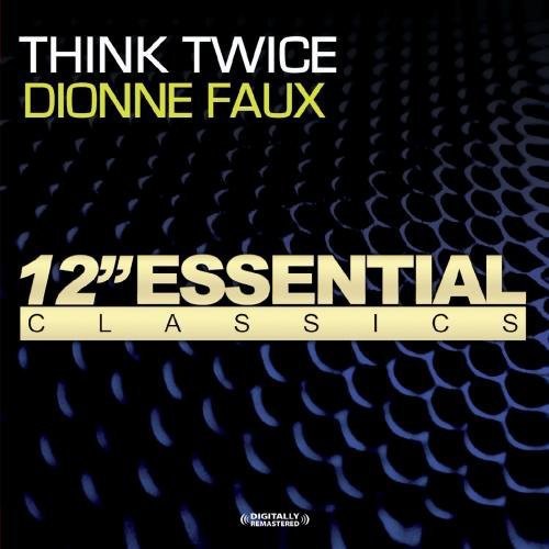 Faux, Dionne: Think Twice