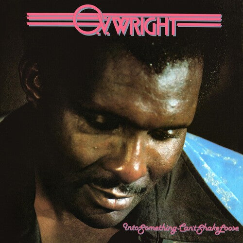 Wright, O.V.: Into Something (Cant Shake Loose)