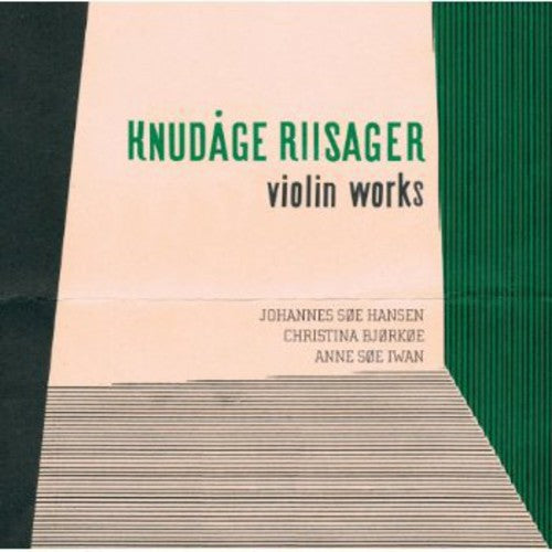 Riisager / Hansen / Bjorkoe / Iwan: Violin Works - SUPER-AUDIO CD