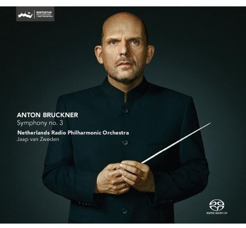 Bruckner / Netherlands Radio Po / Van Zweden: Symphony No. 3 - SUPER-AUDIO CD