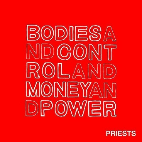 The Priests: Bodies and Control and Money and Power - COMPACT DISCS