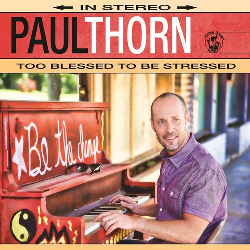 Paul Thorn: Too Blessed to Be Stressed - COMPACT DISCS