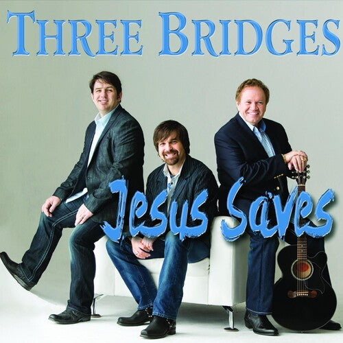 Three Bridges: Jesus Saves