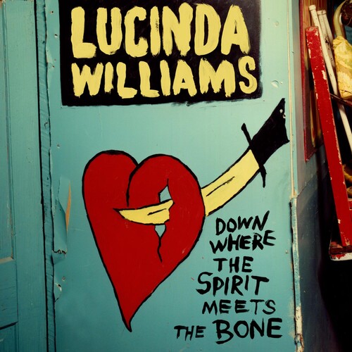 Williams, Lucinda: Down Where the Spirit Meets the Bone