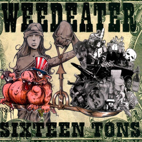 Weedeater: Sixteen Tons