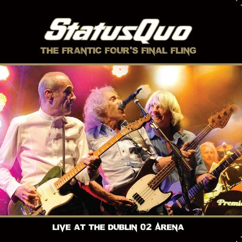 Status Quo: Frantic Four's Final Fling - Live at the Dublin 02