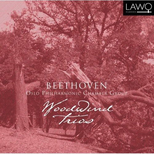 Beethoven / Oslo Philharmonic Chamber Group: Woodwind Trios
