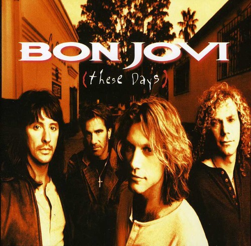 Bon Jovi: These Days