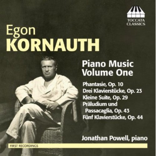Kornauth / Powell, Jonathan: Piano Music 1