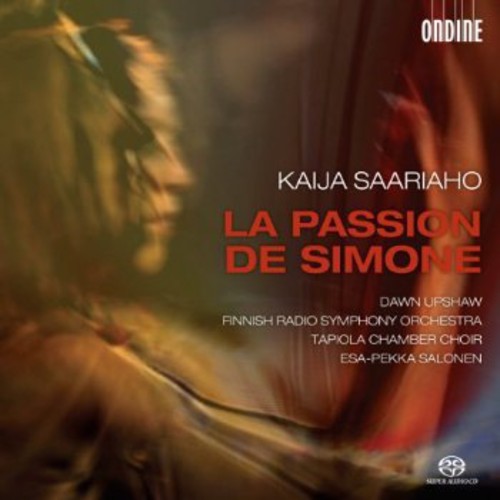 Saariaho / Upshaw / Finnish Radio Sym Orch: Passion de Simone - SUPER-AUDIO CD