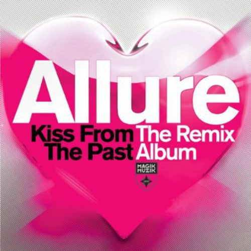 Allure: Kiss from the Past: The Remix Album