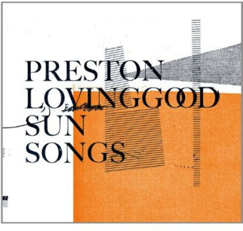 Lovinggood, Preston: Sun Songs