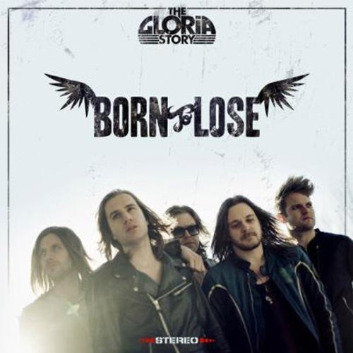 Gloria Story: Born to Lose