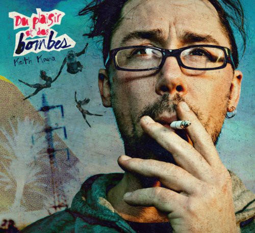 Kouna, Keith: Du Plaisir Et Des Bombes (Vinyl)