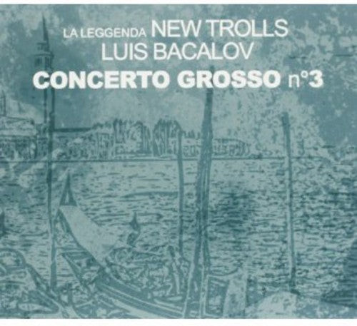 New Trolls-La Leggenda: Concerto Grosso N 3