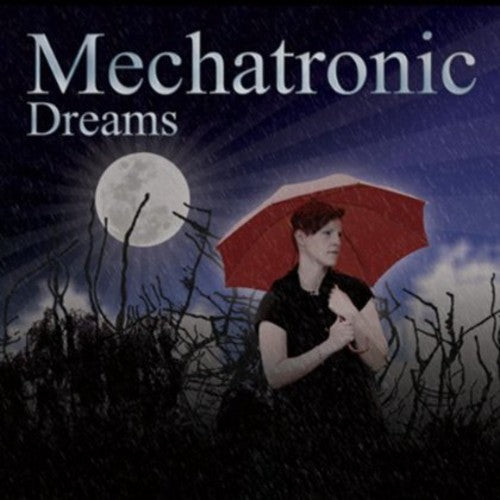 Mechatronic: Dreams