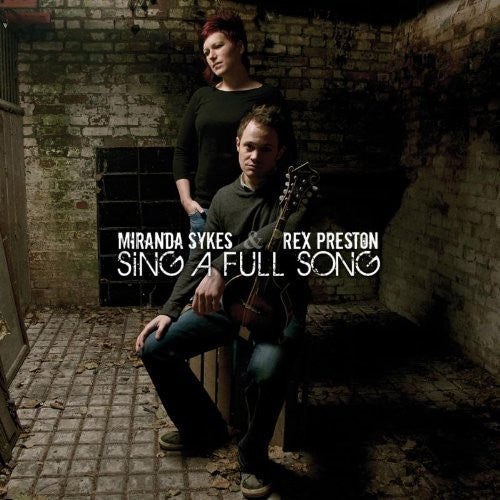 Sykes, Miranda & Rex Preston: Sing a Full Song