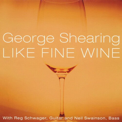 Shearing, George: Like Fine Wine