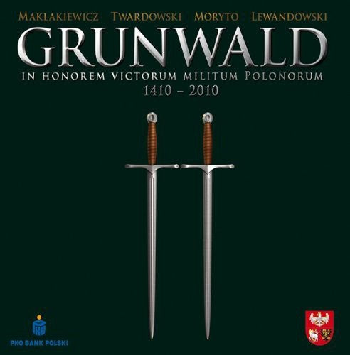 Grunwald / Maklakiewicz / Twardowski / Moryto: In Honor of Polish Warriors 1410-2010