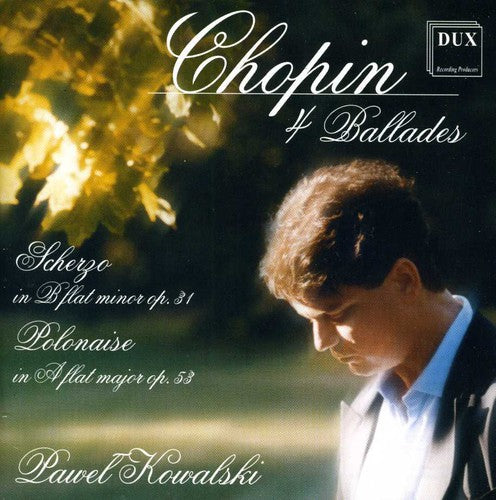 Chopin / Kowalski: Four Ballades