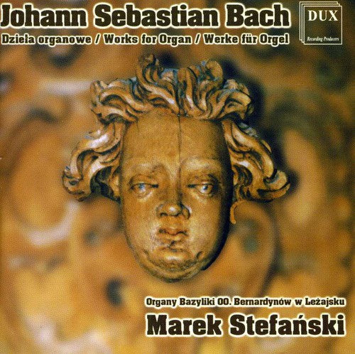 Bach, J.S. / Stefanski: Works for Organ