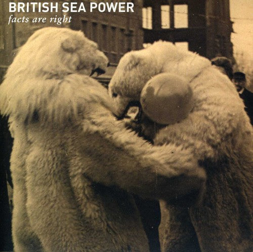 British Sea Power: Facts Are Right
