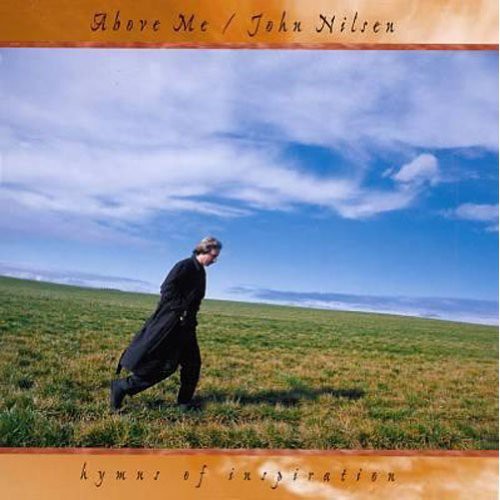 Nilsen, John: Above Me