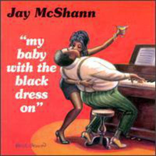 McShann, Jay: My Baby with the Black Dress on