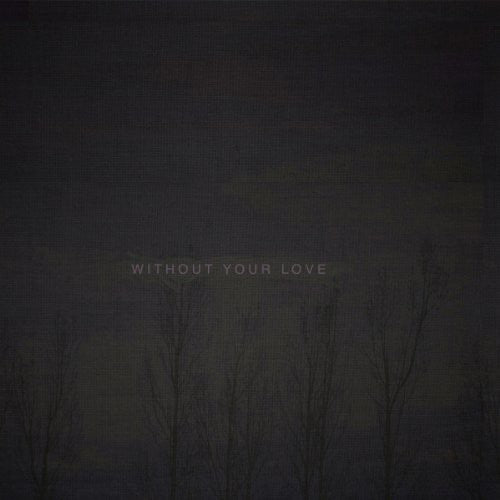 oOoOO: Without Your Love