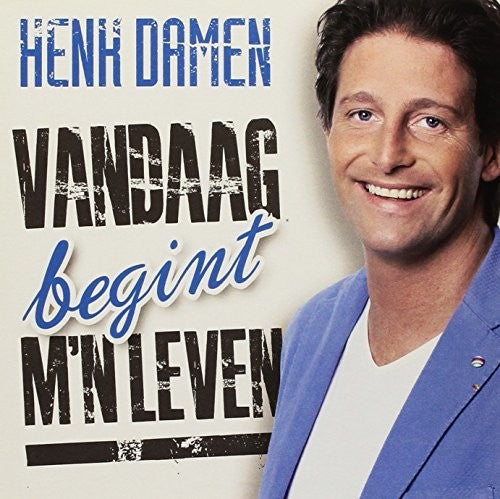 Damen, Henk: Vandaag Begint M'N Leven - CD SINGLE