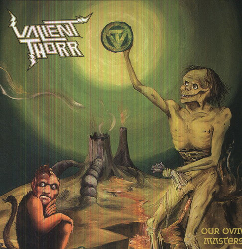 Valient Thorr: Our Own Masters