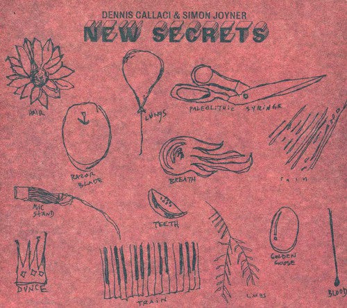 Callaci, Dennis & Joyner, Simon: New Secrets