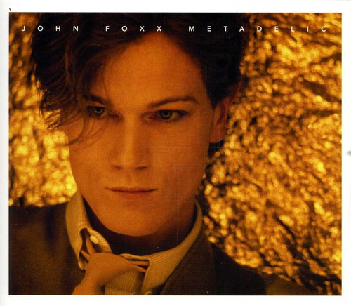 John Foxx: Metadelic - COMPACT DISCS