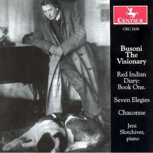 Busoni / Slotchiver: Visionary: Piano Works
