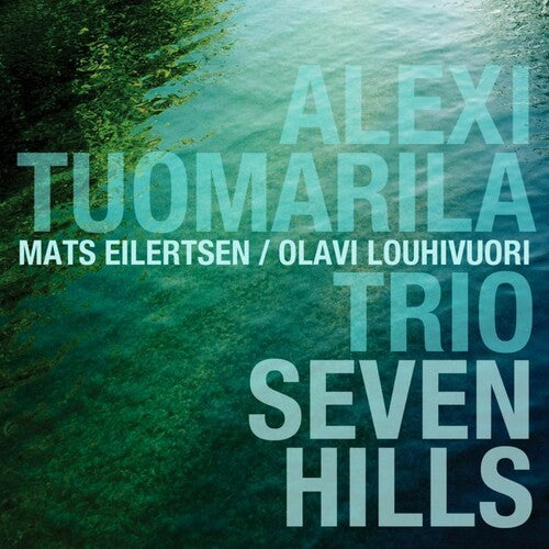 Tuomarila, Alexi Trio: Seven Hills - COMPACT DISCS